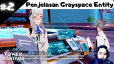 Penjelasan Grayspace Entity dari Dr.Eva - Main Story Tower of Fantasy