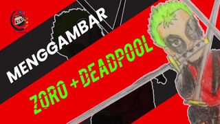 Menggambar Zoro + Deadpool part 2 Final