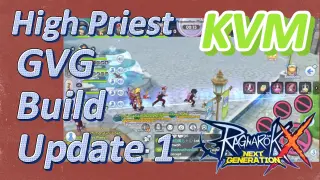 High Priest KVM + GVG Build Update 1 | Ragnarok X: Next Generation