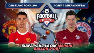 Cristiano Ronaldo vs Robert Lewandowski: Duel Striker Tajam! Siapa Lebih Gacor? | Football Match 72