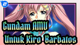 [Gundam SEED AMV] Bukti Air - Untuk Kiro & Barbatos_2