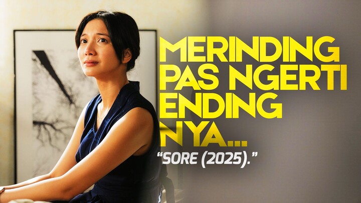 Penjelasan Ending Film SORE: Cinta yang Melawan Waktu & Takdir!