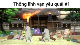 Thống lĩnh vạn yêu quái p1