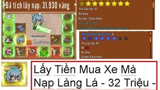 Làng Lá - Khi Bạn Cầm 32 Triệu Nạp Vào Làng Lá ( Hỏa Mạnh Nhất Sv )