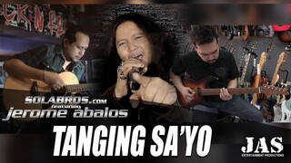 Tanging Sa'yo 2020 - Jerome Abalos with SOLABROS.com (feat. Jezrel Verzosa and Albert Montinola)