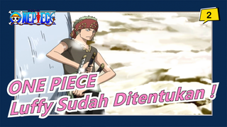 ONE PIECE|Luffy Sudah Ditentukan ！！！！_2