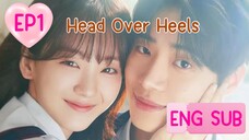 EP-1 Head Over Heels (ENG SUB) 🇰🇷