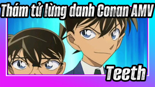 [Thám tử lừng danh Conan AMV] Teeth / Beat hòa âm / Hoành tráng