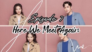 [Sub Indo] Here We Meet Again E07 (2023)