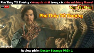 Review Phim phù thủy tối thượng mới nhất - kẻ mạnh nhất trong các siêu anh hùng Marvel