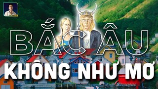 SỐNG Ở BẮC ÂU KHÔNG HỀ SƯỚNG NHƯ BẠN NGHĨ