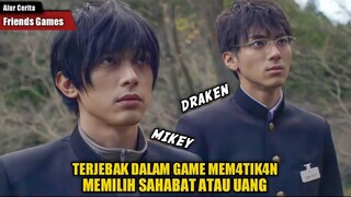 GAME YANG MEMAKSA PEMAINNYA UNTUK MEMILIH SAHABAT ATAU UANG | Alur Cerita Friends Games 2017