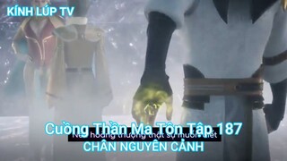 Cuồng Thần Ma Tôn Tập 187-CHÂN NGUYÊN CẢNH