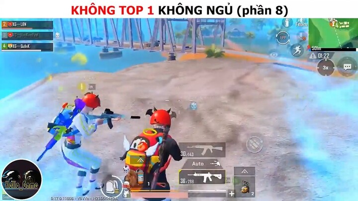 Không top 1 không ngủ (p8)