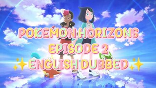 POKEMON HORIZONS THE SERIES EP 2 (ENG DUB)