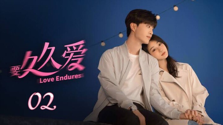 EP 02 Love Endures