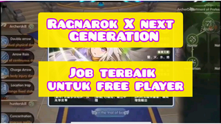 INI DIA JOB TERBAIK UNTUK FREE PLAYER, WAJIB NONTON NIH BUAT PEMAIN BARU - RAGNAROK X NEX GENERASION