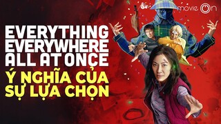 Everything Everywhere All at Once và ý nghĩa của sự lựa chọn