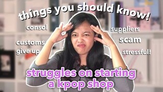 STRUGGLES ON STARTING A KPOP SHOP | THINGS YOU SHOULD KNOW BEFORE STARTING A KPOP SHOP PHILIPPINES