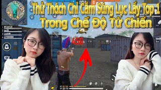 [FreeFire] - Thử Thách Chỉ Dùng Súng Lục Lấy Top 1 - Chipi Gaming