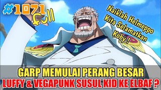 [FULL OP 1071] GARP MEMULAI PERANG BESAR❗LUFFY & VEGAPUNK SUSUL KID KE ELBAF❗ONE PIECE CHAPTER 1071