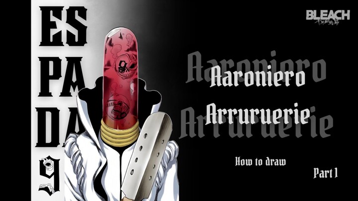 Drawing Espada 9 Aaroniero Arruruerie part 1