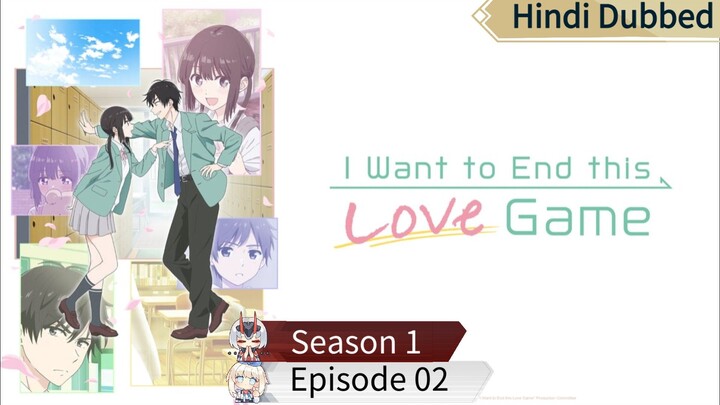 I Want To End This Love Game s1 ep02 hindi dubbed