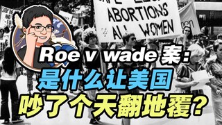 Roe v Wade: The Case That Turned America Upside Down