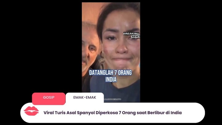 Viral Turis Asal Spanyol Diperkosa 7 Orang saat Berlibur di India