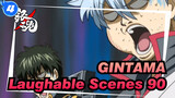 [GINTAMA]The laughable Iconic Scenes(Part 90)_4