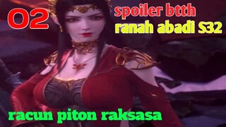 Batle Through The Heavens Ranah Abadi S40 Part 02 : Racun Piton Raksasa
