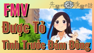 [Senpai Đáng Ghét Của Tôi] FMV |Được Tỏ Tình Trước Đám Đông