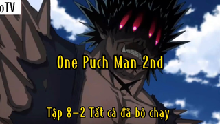 One Puch Man 2nd_Tập 8 P2 Tất cả đã bỏ chạy