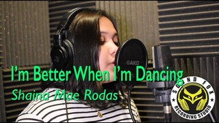 I'm Better When I'm Dancing - Shaina Mae Rodas cover