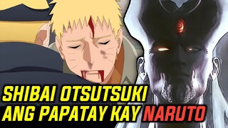 NARUTO PINATAY NI SHIBAI OTSUTSUKI? OTSUTSUKI GOD REVEAL!