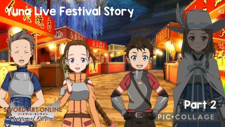 SAOIF: Yuna Live Festival Story Part 2
