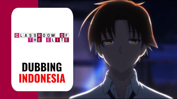 【 DUB INDO 】 Semua Manusia Hanyalah Alat Semata🥶 || Classroom of the Elite