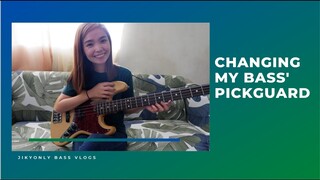 Changing My Bass' Pickguard | Jikyonly VLOGS