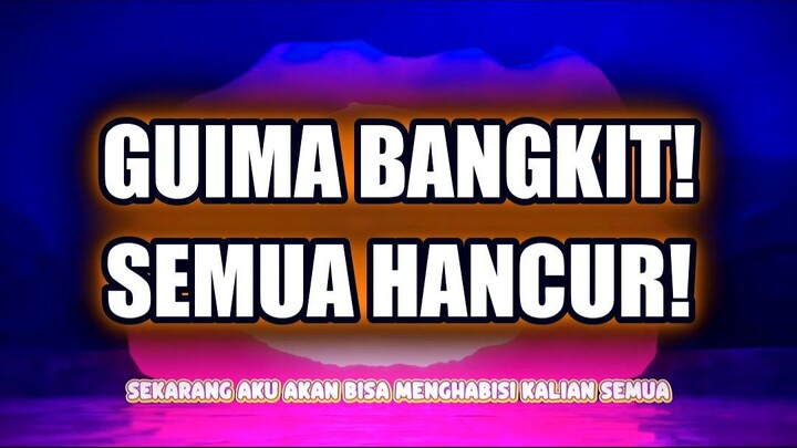 💥 GUIMA BANGKIT! SEMUA BERAKHIR DI SINI?