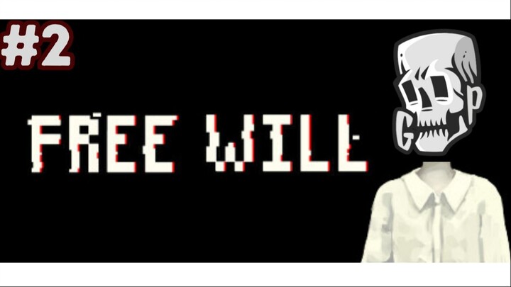 Who is Will, How is Will, What is Will? Free Will - PT 2