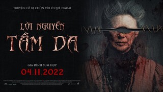 LỜI NGUYỀN TẦM DA - KC: 04.11.2022 | Phim kinh dị