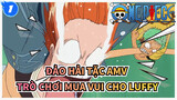 [Đảo Hải Tặc AMV] Trò chơi mua vui cho Luffy, thuyền trưởng ơi nhảy Bungee đi!_1