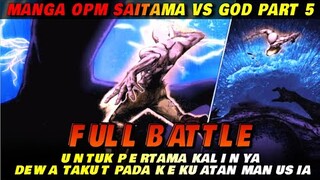 SAITAMA VS GOD PART 5 - FULL BATTLE🔥 BAHKAN DEWA SAMPAI TAKUT PADA KEKUATAN SAITAMA