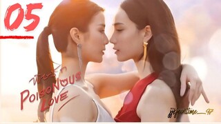 Poisonous Love - Episode 5 [Eng Sub]