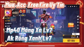 Thử Thách Cầm 50K Mua Acc Free Fire Ob32 Siêu Ngon Có Mp40 Mãng Xà Lv7 Và Ak Rồng Xanh Lv7