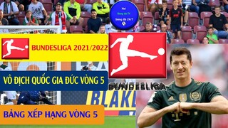 Tin Bóng Đá kết quả VĐQG Đức Vòng 5, Bảng xếp hạng Vòng 5 I Bundesliga 21/22