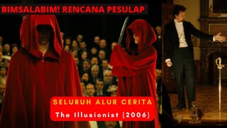 KETIKA PESULAP JATUH CINTA! Seluruh Alur Cerita Film The Illusionist (2006)