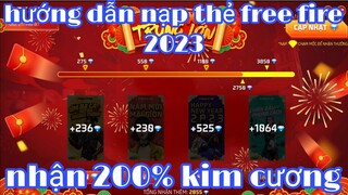 Free fire| hướng dẫn cách nạp thẻ free fire nhận 200% kim cương mới nhất 2023