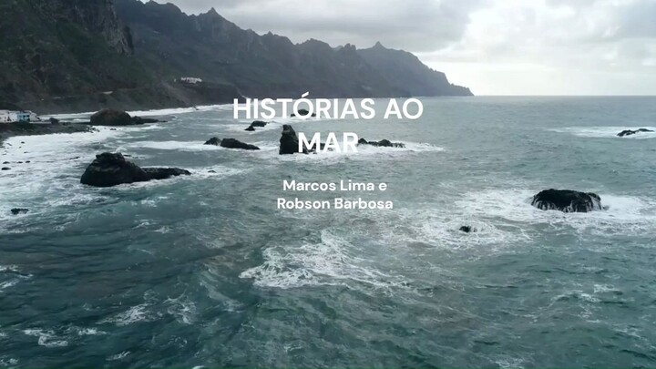 Histórias ao Mar - Marcos Lima e Robson Barboza