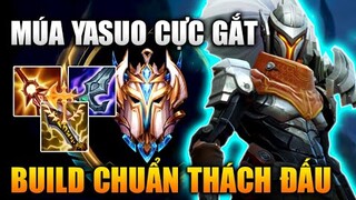 [LMHT Tốc Chiến] Yasuo Build Đồ Chuẩn Thách Đấu Múa Gánh Team Cực Gắt Trong Liên Minh Tốc Chiến